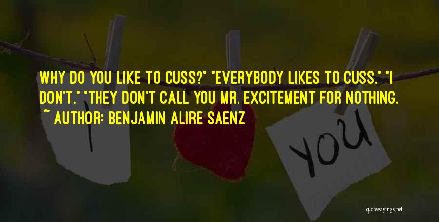 Cuss Out Quotes By Benjamin Alire Saenz