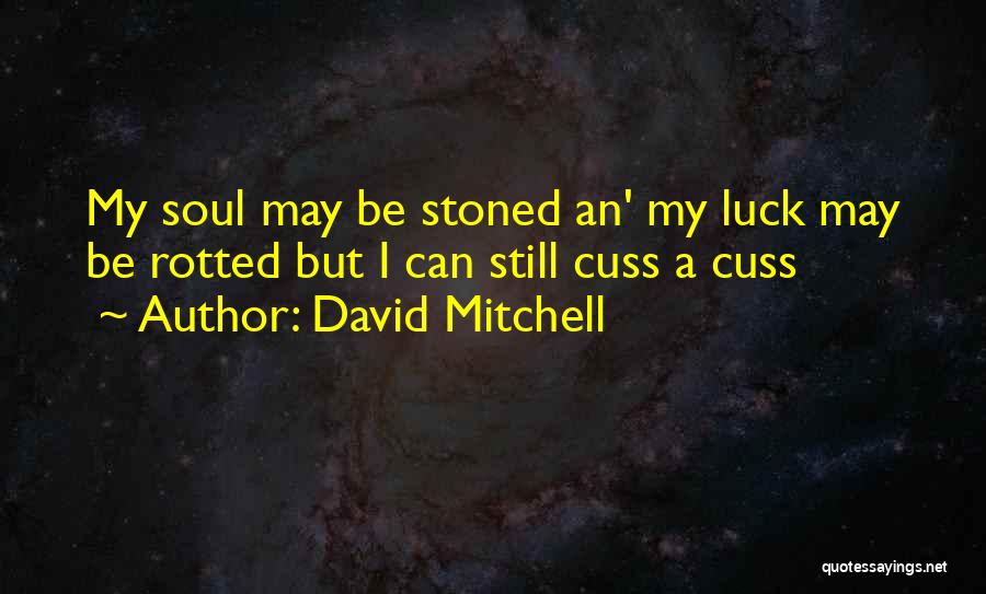 Cuss Out Quotes By David Mitchell