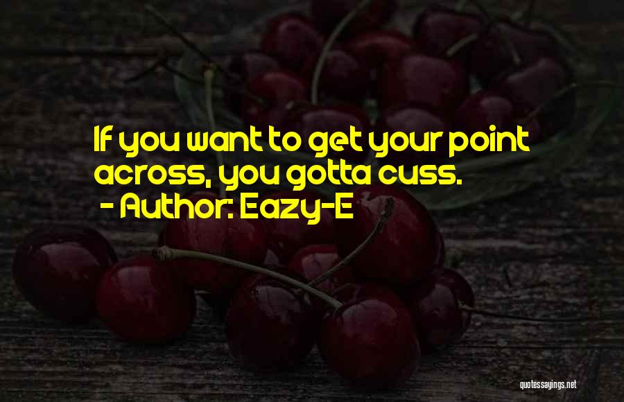 Cuss Out Quotes By Eazy-E