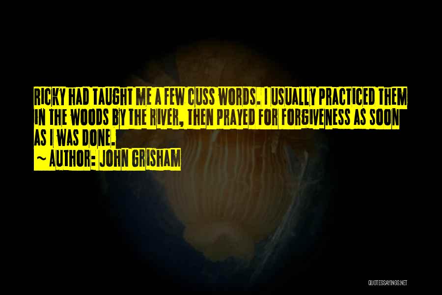 Cuss Out Quotes By John Grisham