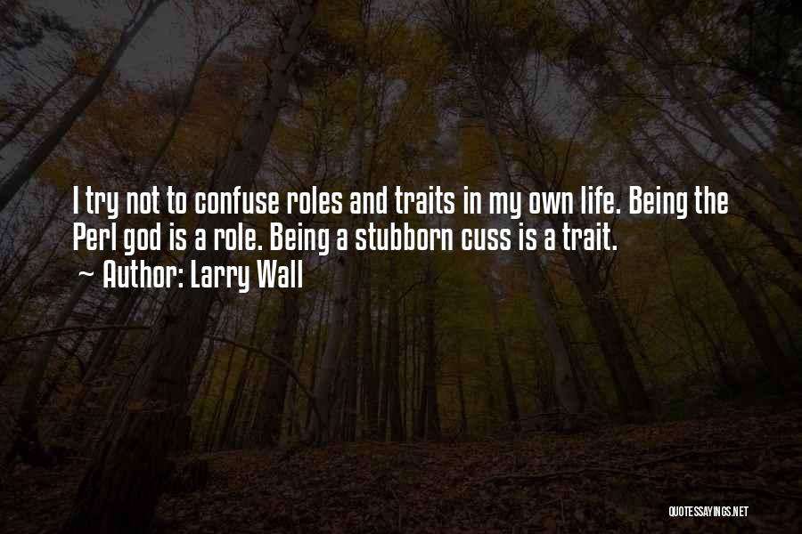 Cuss Out Quotes By Larry Wall