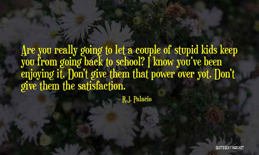 Cussats Quotes By R.J. Palacio Cussats Quotes By R.J. Palacio
