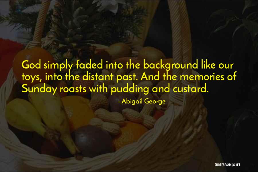 Custard Quotes By Abigail George