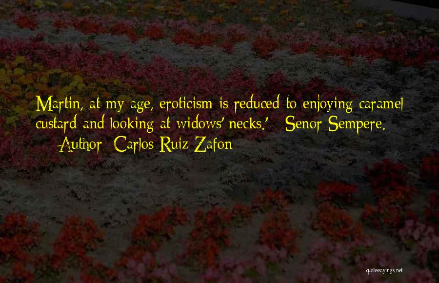 Custard Quotes By Carlos Ruiz Zafon