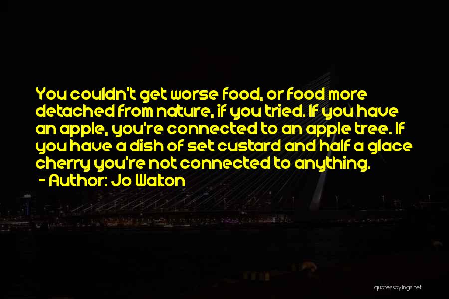 Custard Quotes By Jo Walton