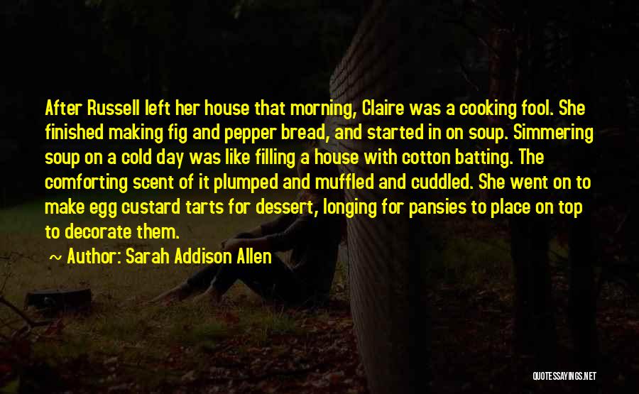 Custard Quotes By Sarah Addison Allen