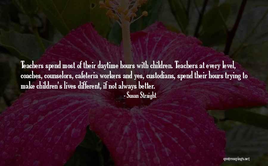Custodians Quotes By Susan Straight Custodians Quotes By Susan Straight