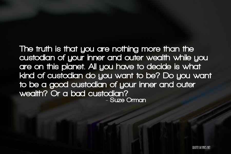 Custodians Quotes By Suze Orman Custodians Quotes By Suze Orman