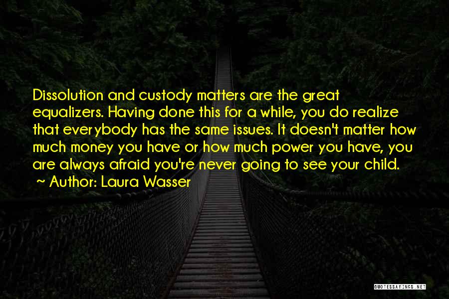 Custody Quotes By Laura Wasser