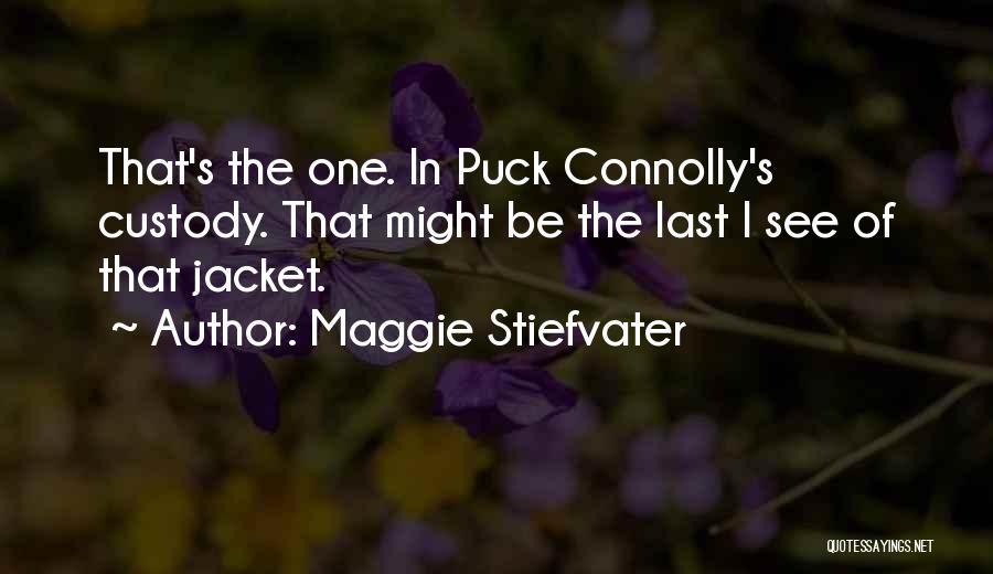 Custody Quotes By Maggie Stiefvater