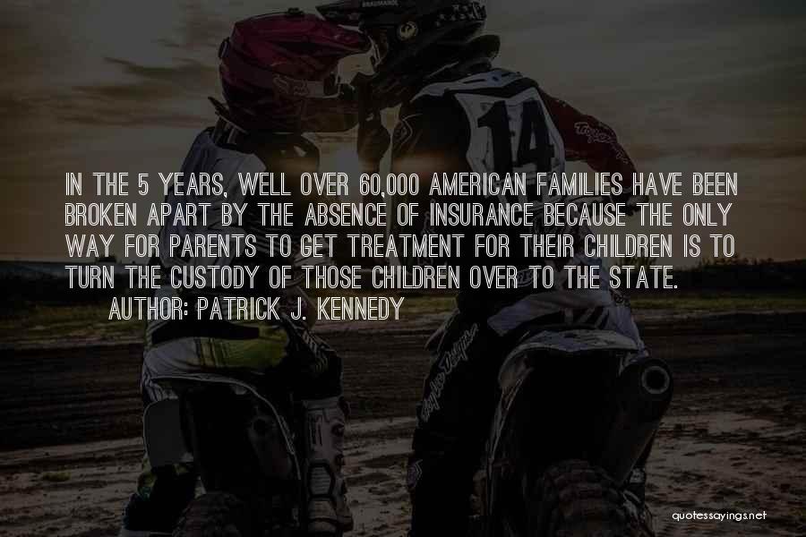 Custody Quotes By Patrick J. Kennedy