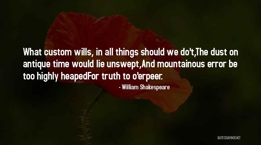 Custom And Tradition Quotes By William Shakespeare Custom And Tradition Quotes By William Shakespeare