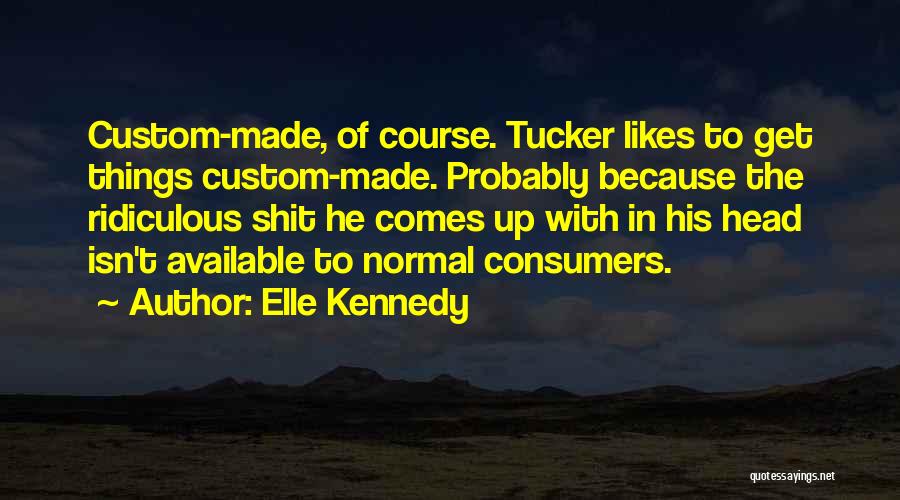 Custom Made Quotes By Elle Kennedy