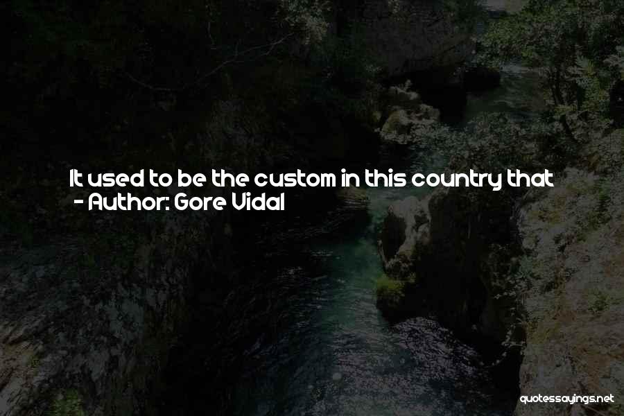 Custom Made Quotes By Gore Vidal