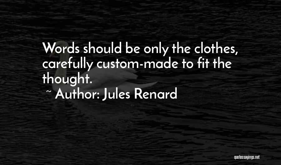 Custom Made Quotes By Jules Renard