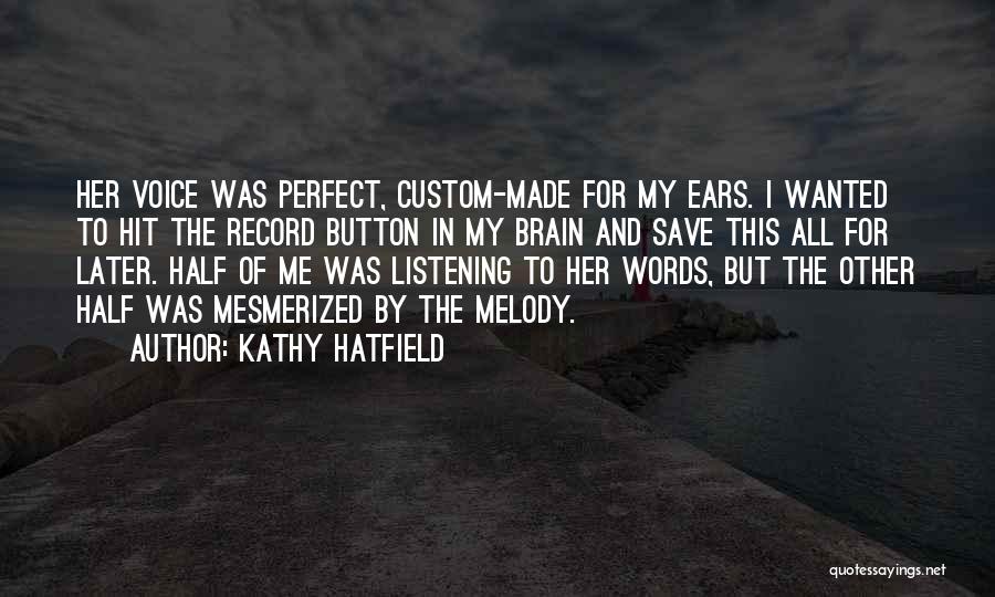 Custom Made Quotes By Kathy Hatfield