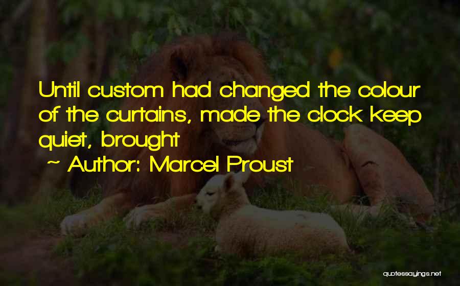 Custom Made Quotes By Marcel Proust