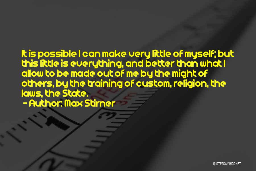 Custom Made Quotes By Max Stirner