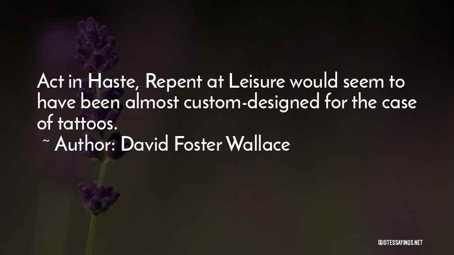 Custom Quotes By David Foster Wallace