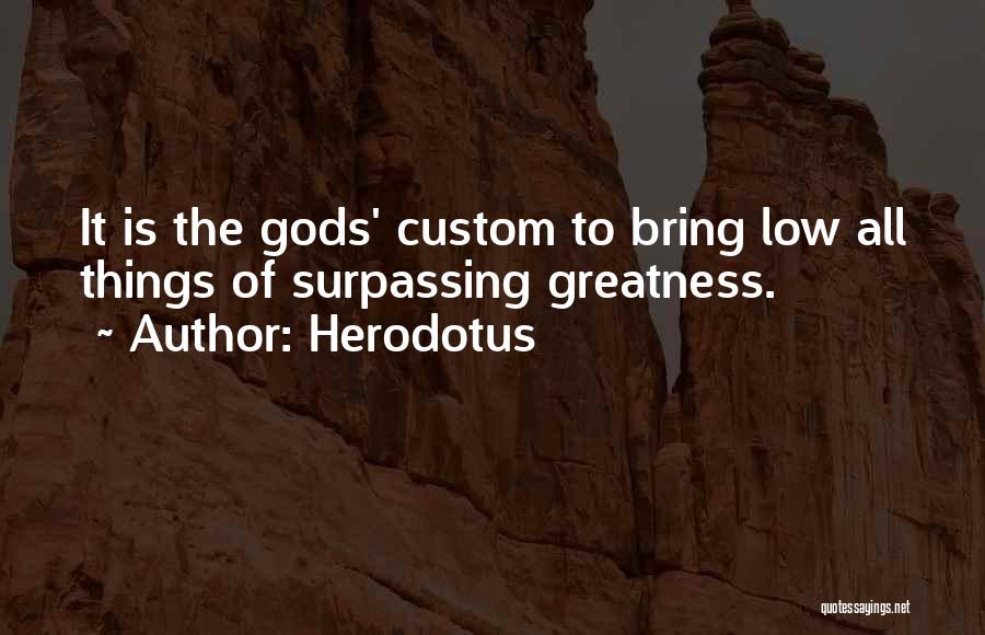Custom Quotes By Herodotus