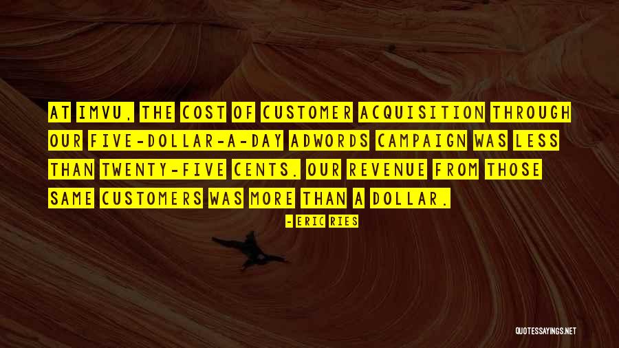 Customer Acquisition Quotes By Eric Ries Customer Acquisition Quotes By Eric Ries