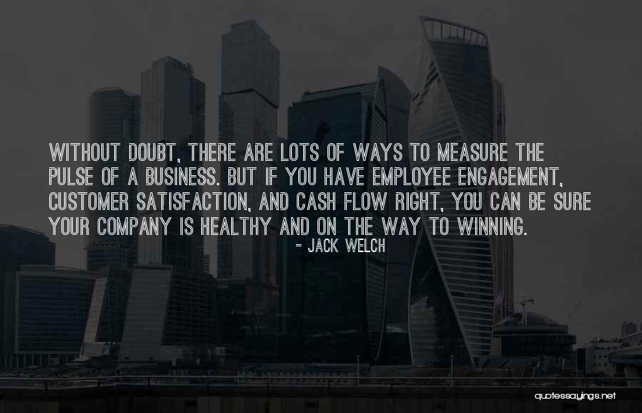 Customer And Employee Satisfaction Quotes By Jack Welch