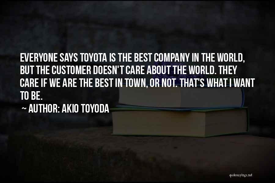 Customer Care Quotes By Akio Toyoda