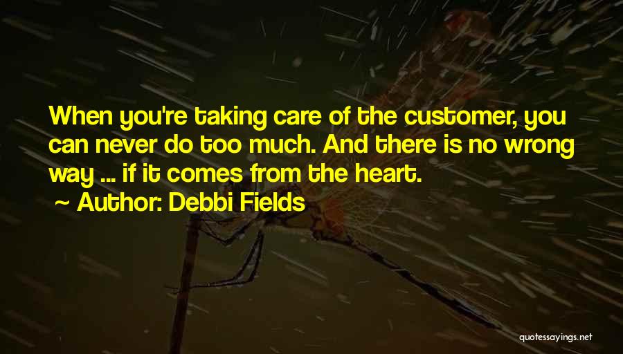 Customer Care Quotes By Debbi Fields