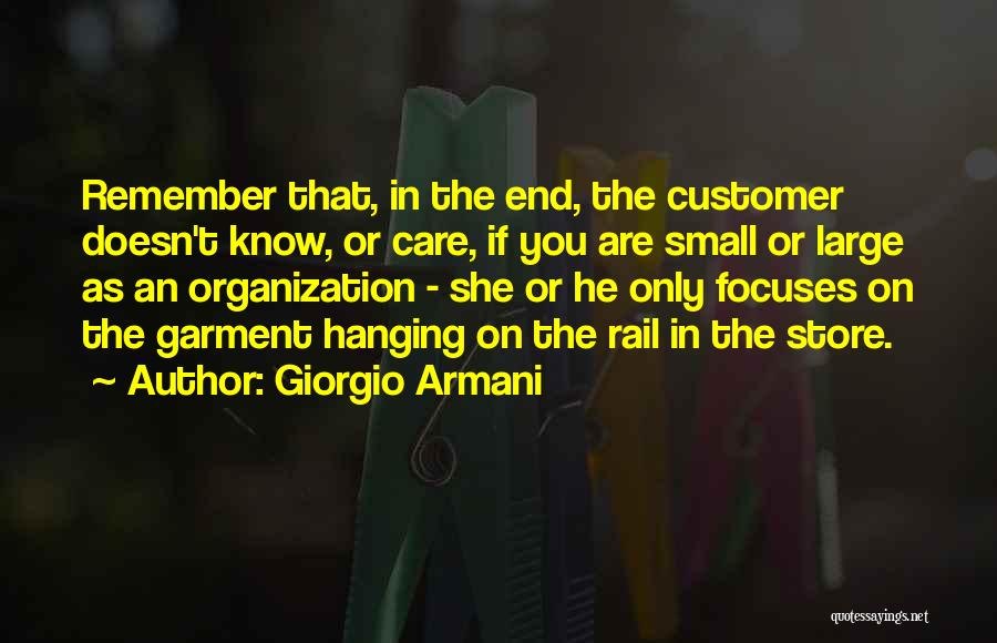 Customer Care Quotes By Giorgio Armani