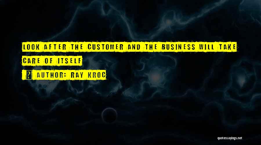 Customer Care Quotes By Ray Kroc
