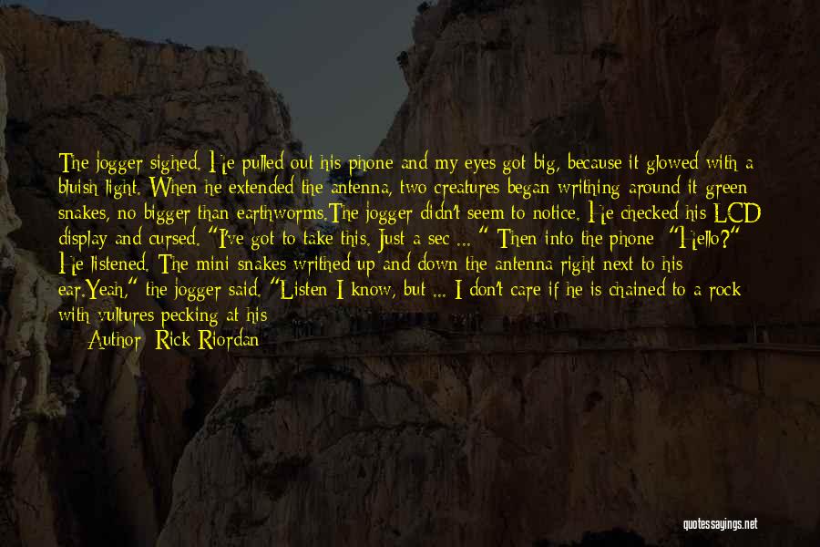 Customer Care Quotes By Rick Riordan