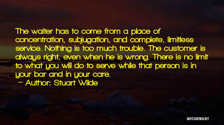 Customer Care Quotes By Stuart Wilde