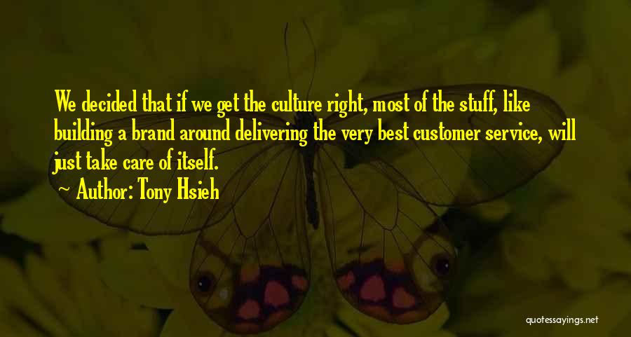 Customer Care Service Quotes By Tony Hsieh