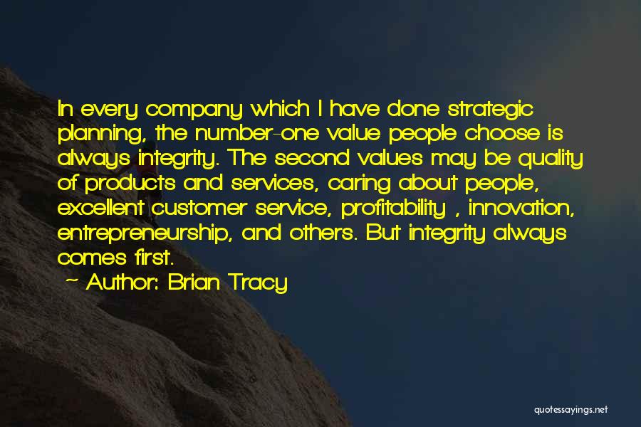 Customer Comes First Quotes By Brian Tracy