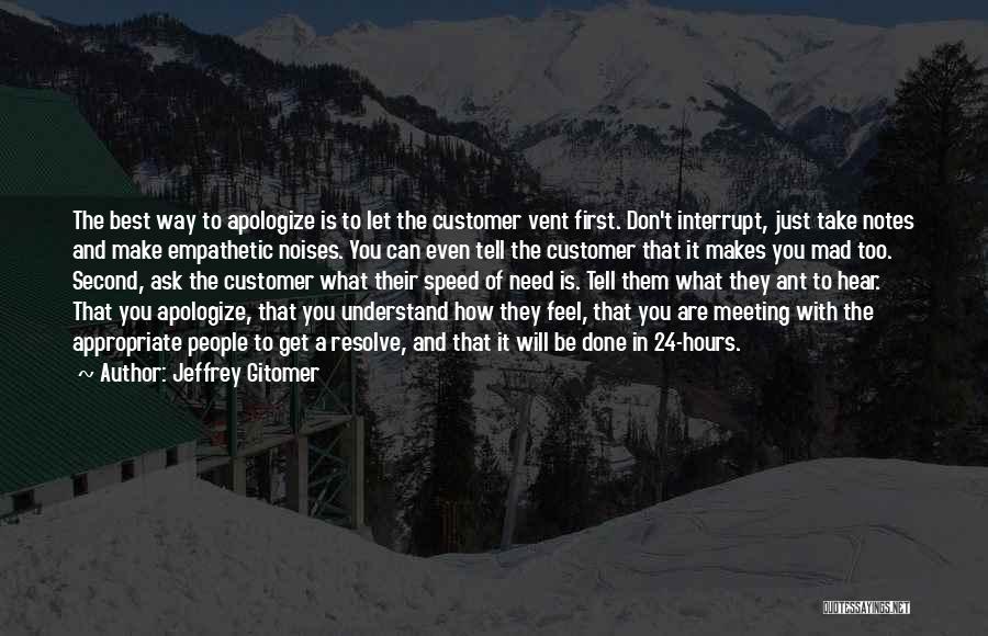 Customer Comes First Quotes By Jeffrey Gitomer