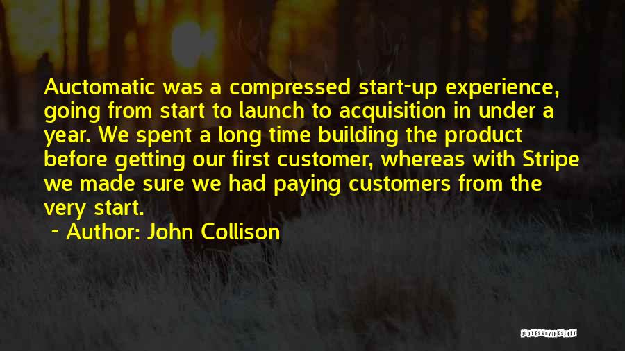 Customer Comes First Quotes By John Collison