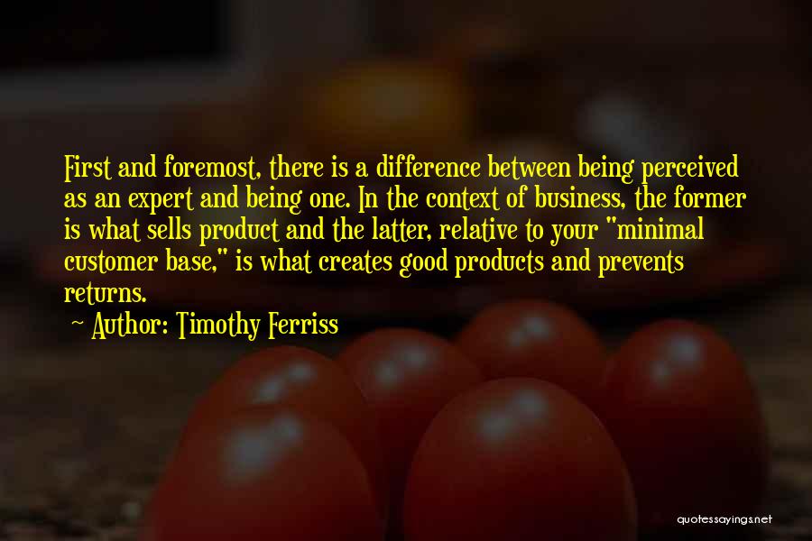 Customer Comes First Quotes By Timothy Ferriss