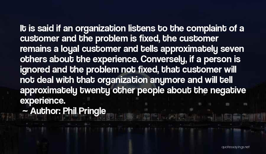 Customer Complaint Quotes By Phil Pringle