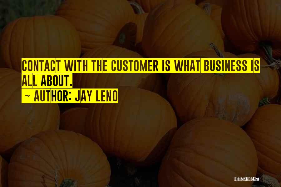 Customer Contact Quotes By Jay Leno