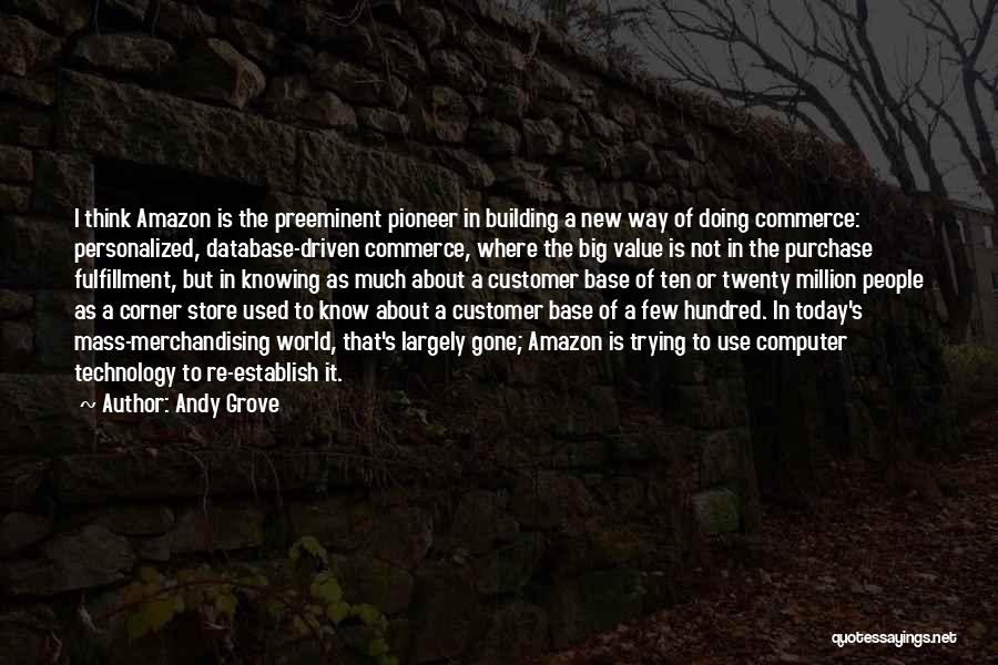 Customer Driven Quotes By Andy Grove
