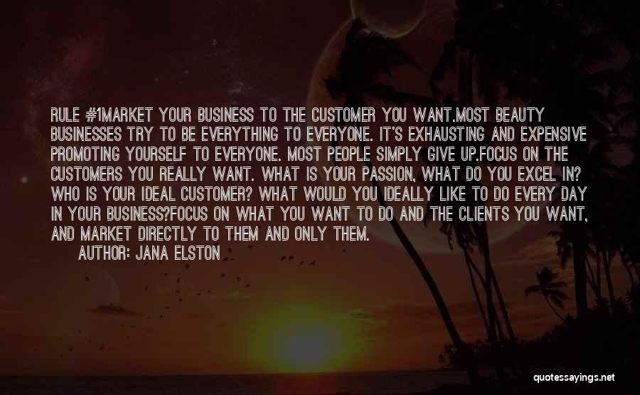 Customer Focus Quotes By Jana Elston