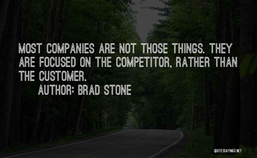 Customer Focused Quotes By Brad Stone