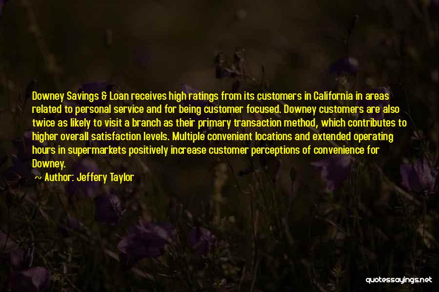 Customer Focused Quotes By Jeffery Taylor