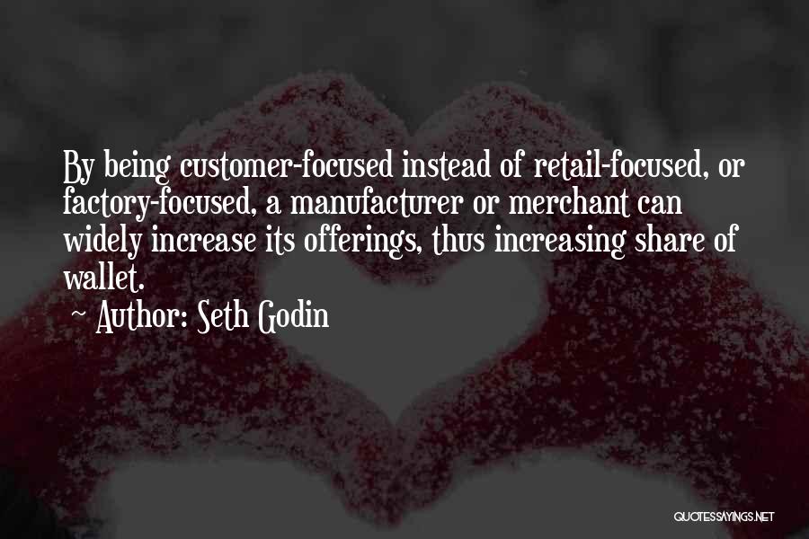 Customer Focused Quotes By Seth Godin