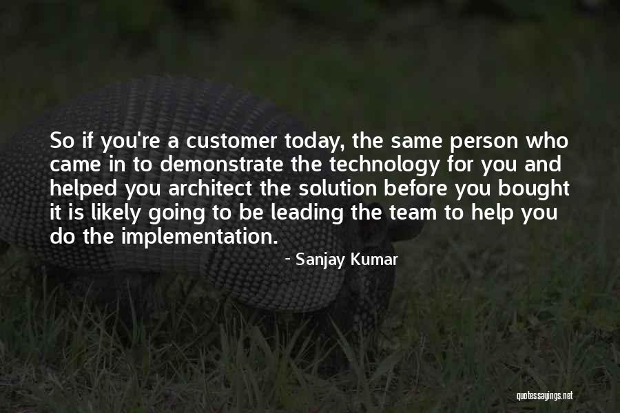 Customer Leading Quotes By Sanjay Kumar