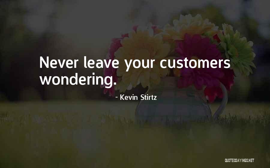 Customer Loyalty Quotes By Kevin Stirtz