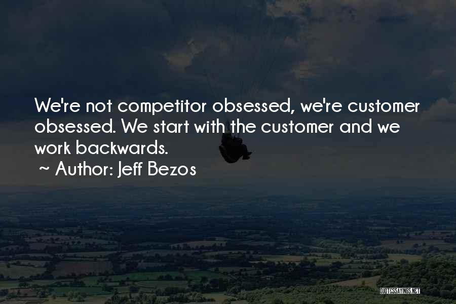 Customer Obsessed Quotes By Jeff Bezos