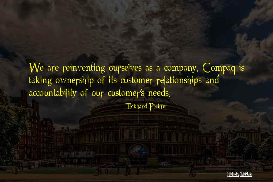 Customer Ownership Quotes By Eckhard Pfeiffer Customer Ownership Quotes By Eckhard Pfeiffer