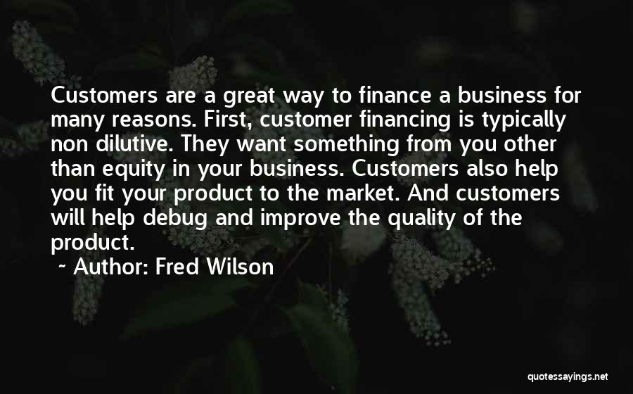 Customer Quotes By Fred Wilson