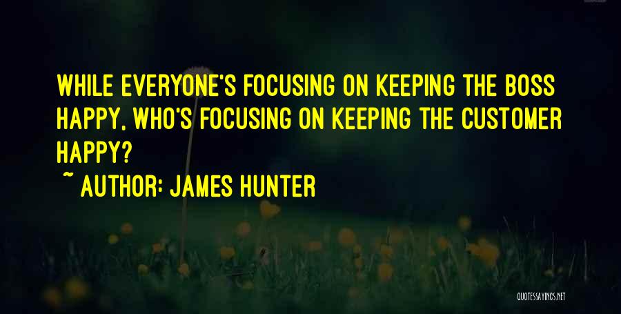 Customer Quotes By James Hunter